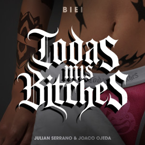 收聽Julián Serrano & Joaco Ojeda的Todas Mis *******歌詞歌曲