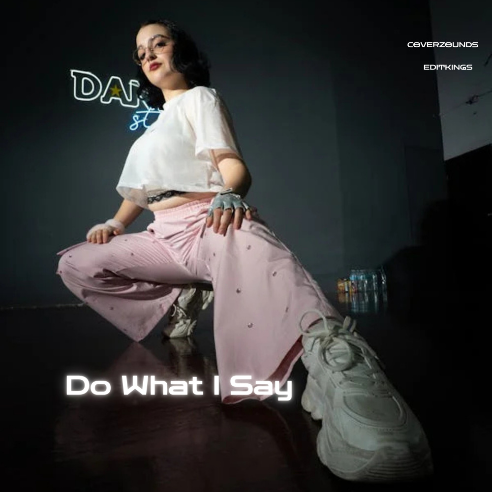 Do What I Say