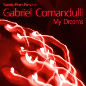 ดาวน์โหลดและฟังเพลง My Dreams (Sandro Peres Heaven Remix) พร้อมเนื้อเพลงจาก Gabriel Comandulli