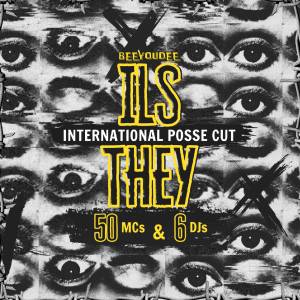 Album Ils - They - International posse cut (50 Mcs & 6 DJs) (Explicit) from S. Meyers