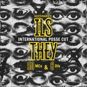 Album Ils - They - International posse cut (50 Mcs & 6 DJs) (Explicit) from L'incroyable Seif