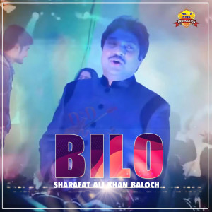 Listen to Billo song with lyrics from Sharafat Ali Khan Baloch