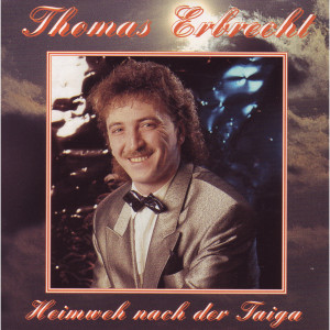 Album Heimweh nach der Taiga from Thomas Erbrecht
