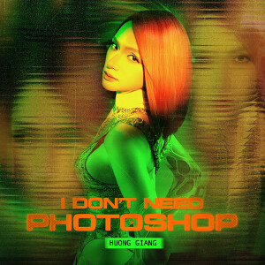 Hương Giang的專輯I Don’t Need Photoshop