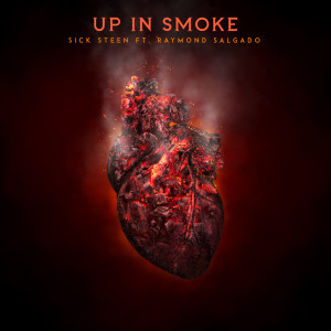 Listen to Up in Smoke song with lyrics from Sick Steen