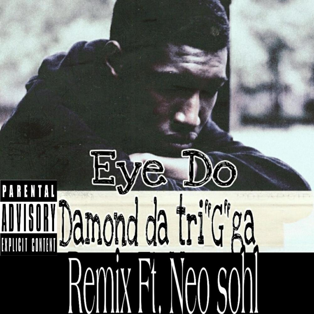 Eye Do (feat. Neo Sohl) (Neo Sohl Remix|Remix|Explicit)