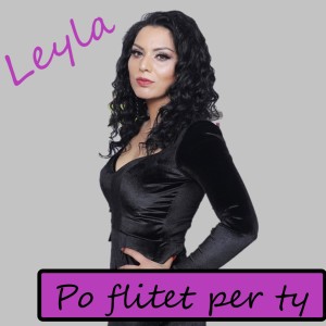 收聽Leyla的Po flitet per ty歌詞歌曲