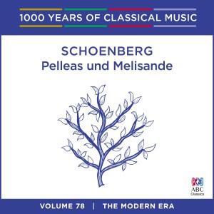 อัลบัม Schoenberg: Pelleas Und Melisande ศิลปิน Edo De Waart