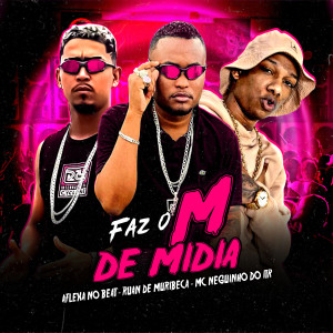 Ruan de Muribeca的專輯Faz o M de Midia (Explicit)