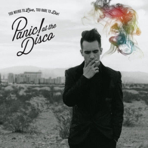 Panic! At The Disco的專輯Too Weird To Live, Too Rare To Die!