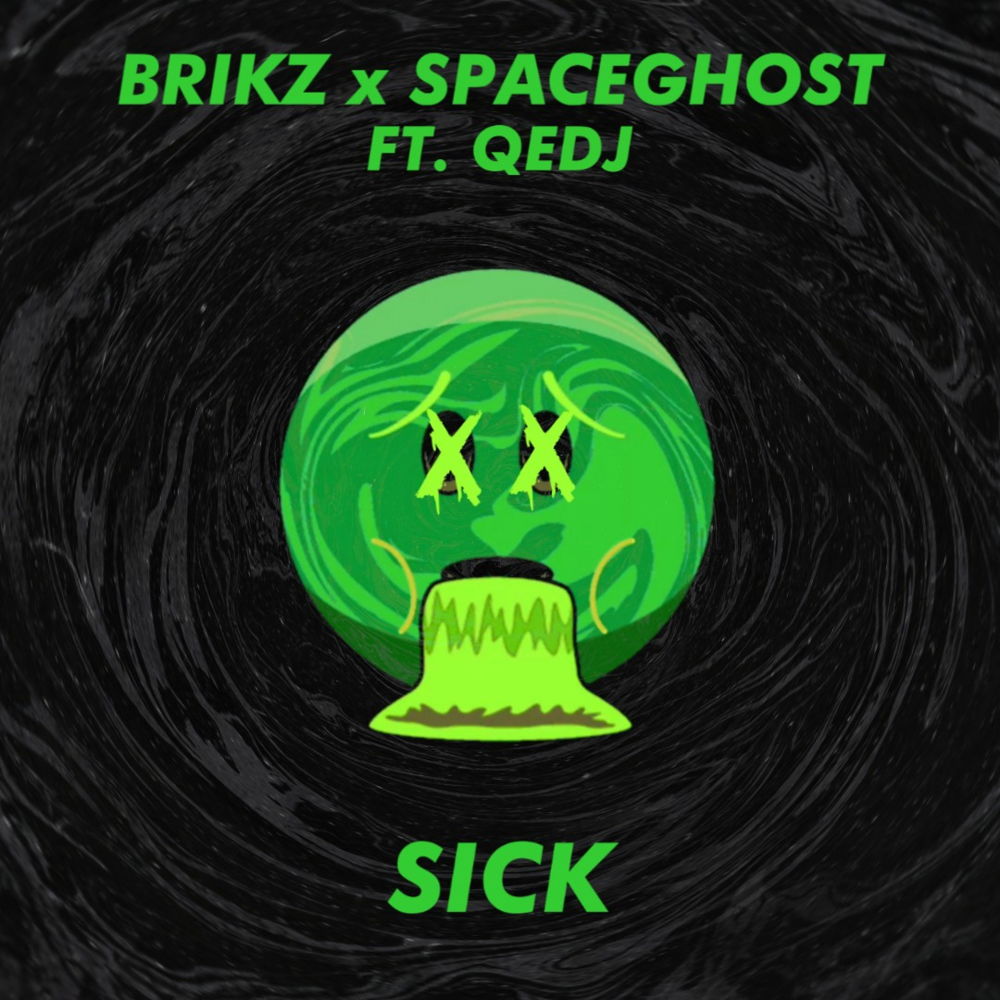 Sick(feat. Qedj) (Explicit)
