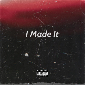 Blazt的專輯I Made It (feat. Apocalypse, APOLLO & Yoosami ) (Explicit)