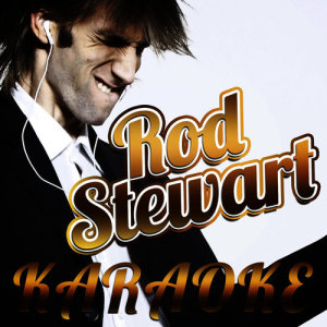 Ameritz Karaoke Band的專輯Karaoke - Rod Stewart
