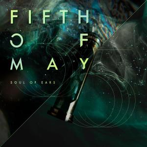 Fifth of May (feat. Eaven Chan) dari Soul of Ears