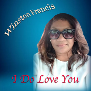 Album I Do Love You from Winston Francis