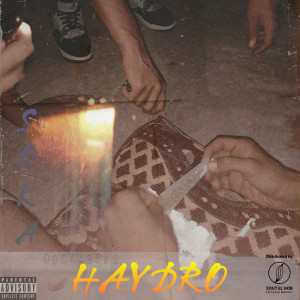 收听Soka的Haydro (Explicit)歌词歌曲