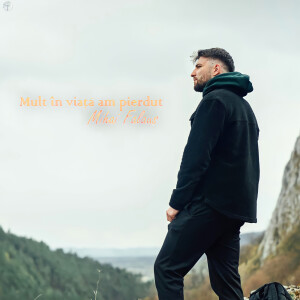 Listen to Mult În Viață Am Pierdut song with lyrics from Mihai Fălăuș
