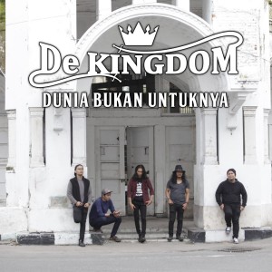 Album Dunia Bukan Untuknya from De Kingdom