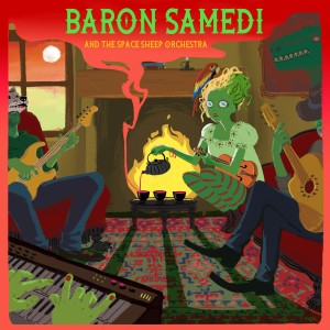 Baron Samedi的專輯Baron Samedi and the Space Sheep Orchestra