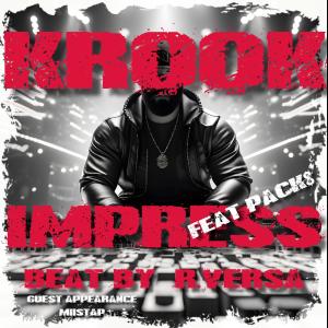 Krook的專輯Impress (feat. Pack$) [Explicit]