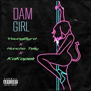 Huncho Telly的專輯Damn Girl (feat. Young Byrd) (Explicit)
