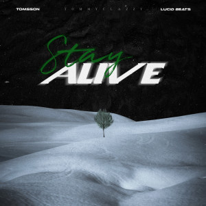 Album STAY ALIVE oleh Tommy Clazzy