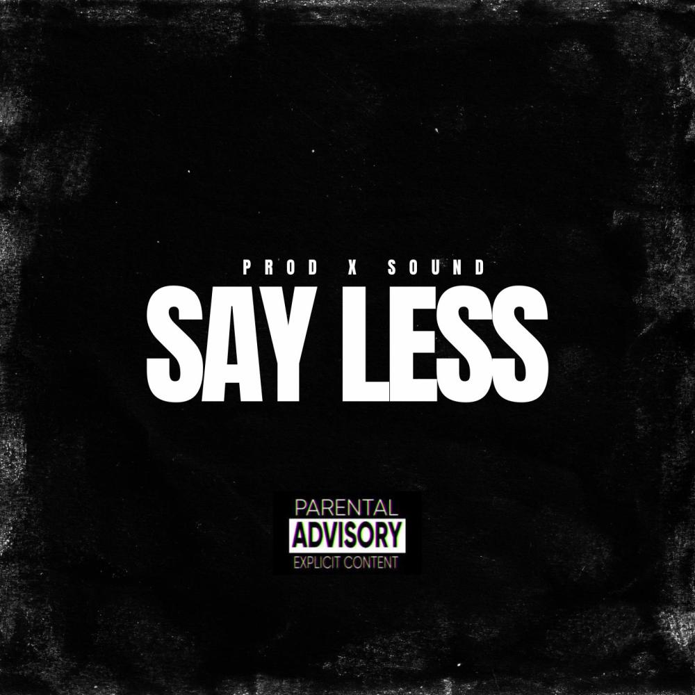 Say Less (Explicit)