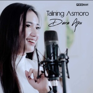 收聽Dara Ayu的Talining Asmoro歌詞歌曲