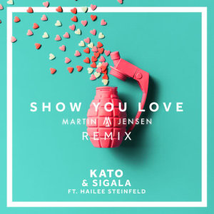 ดาวน์โหลดและฟังเพลง Show You Love (Martin Jensen Remix) พร้อมเนื้อเพลงจาก KATO
