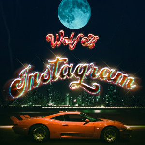 收聽Wolf B的Instagram歌詞歌曲