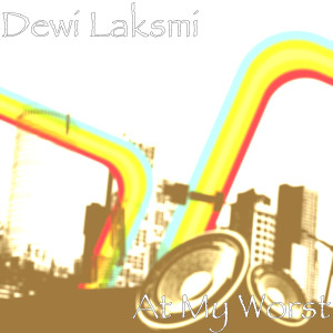 Dengarkan At My Worst lagu dari Dewi Laksmi dengan lirik