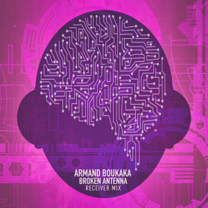 收听Armand Boukaka的Broken Antenna (Receiver Mix)歌词歌曲