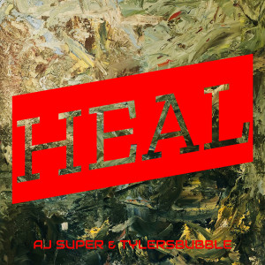收聽AJ Super的Heal歌詞歌曲