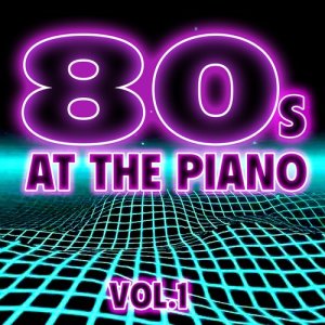 Lang Project的專輯80's at the Piano Vol. 1