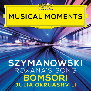 Bomsori的專輯Szymanowski: King Roger, Op. 46: Roxana's Song (Arr. Kochanski for Violin and Piano) (Musical Moments)