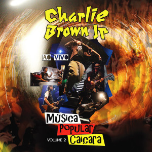 Album Música Popular Caiçara, Vol. 2 (Ao Vivo) from Charlie Brown JR.