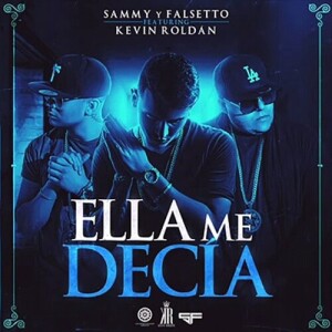 Listen to Ella Me Decía (Explicit) song with lyrics from Kevin Roldan