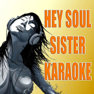 收聽Unknown Artists的Hey Soul Sister (In The Style Of Glee Cast)歌詞歌曲