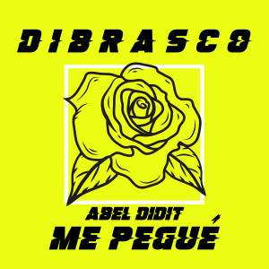 Listen to Me Pegué song with lyrics from DiBrasco