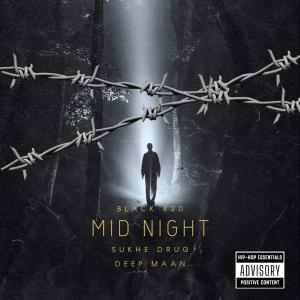Album Mid Night (feat. Black 420 & Deep Maan) [Explicit] from 