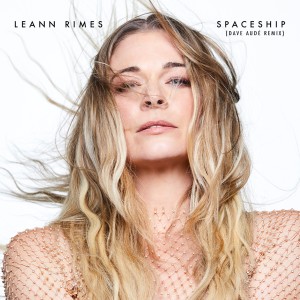 LeAnn Rimes的專輯Spaceship (Dave Audé Remix)