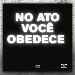 收聽MC Pogba的No Ato Você Obedece (Explicit)歌詞歌曲