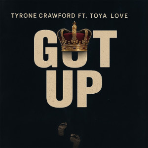 收聽Tyrone Crawford的Got Up歌詞歌曲