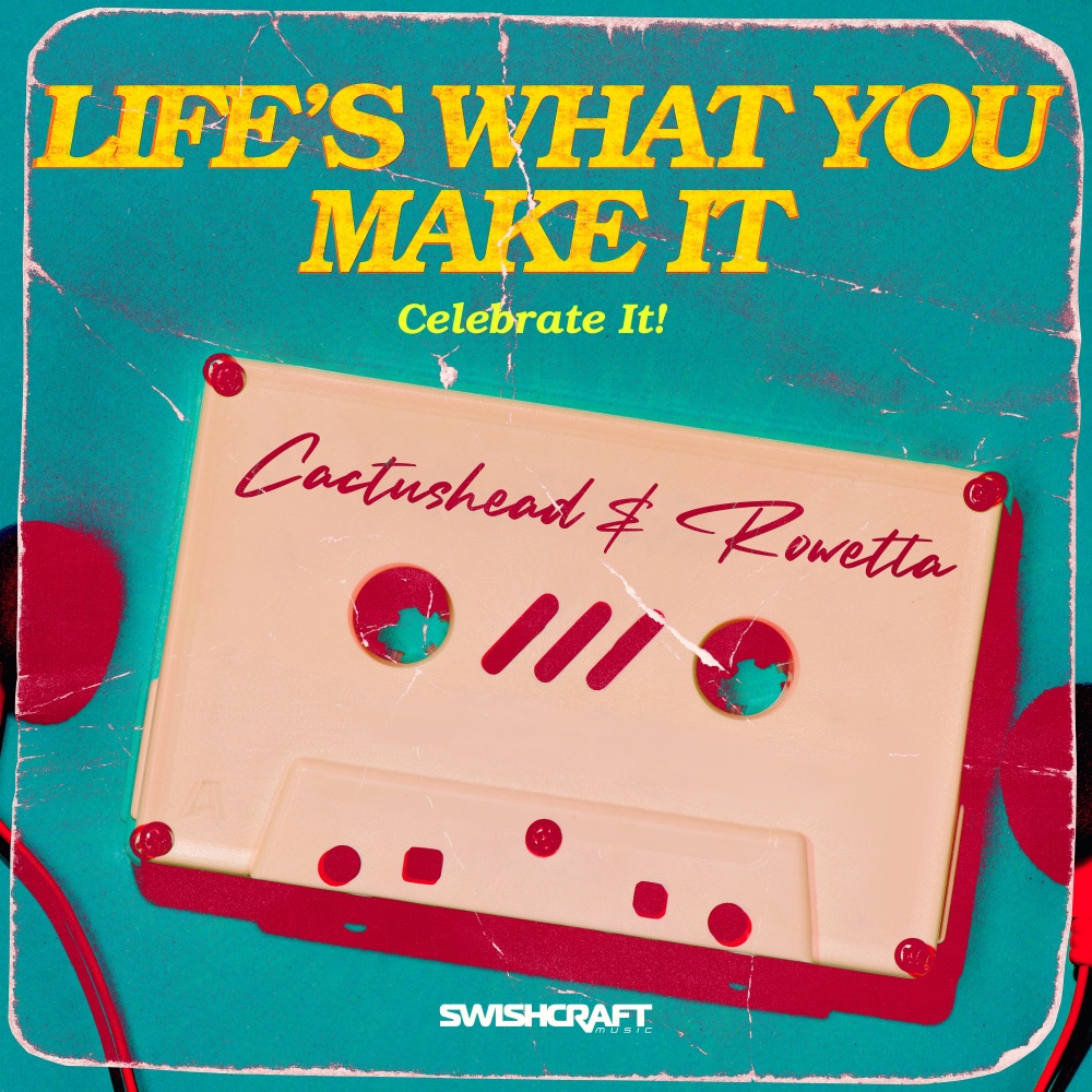 Life's What You Make It (Celebrate It) (Radio Edit)