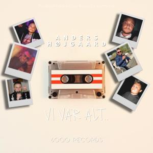 Anders Højgaard的專輯Vi Var Alt (feat. Signe)