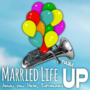 收聽Jorijn Van Hese的Married Life, from Up (Euphonium Cover)歌詞歌曲
