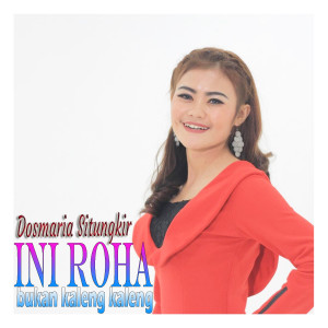Dengarkan lagu Ini Roha Bukan Kaleng Kaleng (Explicit) nyanyian DOSMARIA SITUNGKIR dengan lirik