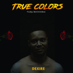 收聽Dexire的True Color歌詞歌曲
