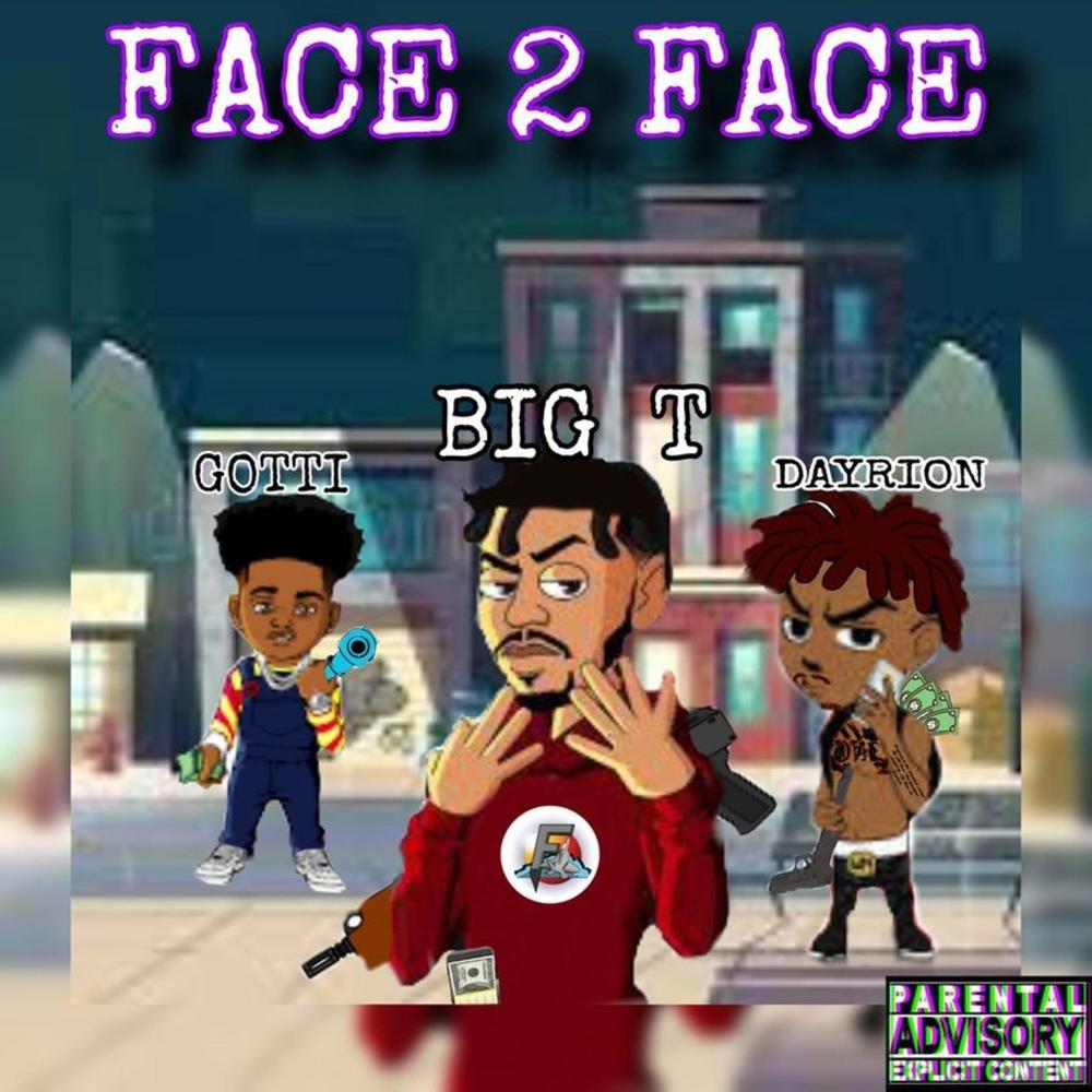 Face2Face (feat. Dayrion & Gotti) (Explicit)