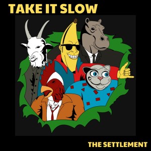 ดาวน์โหลดและฟังเพลง Take It Slow พร้อมเนื้อเพลงจาก The Settlement
